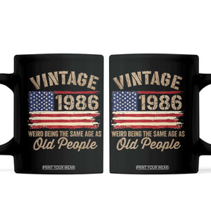 40th Birthday Coffee Mug Vintage 1986 Weird Being the Same Age as Old People USA Flag TS10 Black Print Your Wear