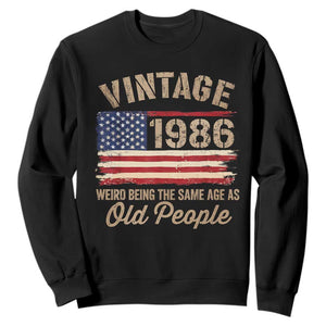40th Birthday Sweatshirt Vintage 1986 Weird Being the Same Age as Old People USA Flag TS10 Black Print Your Wear