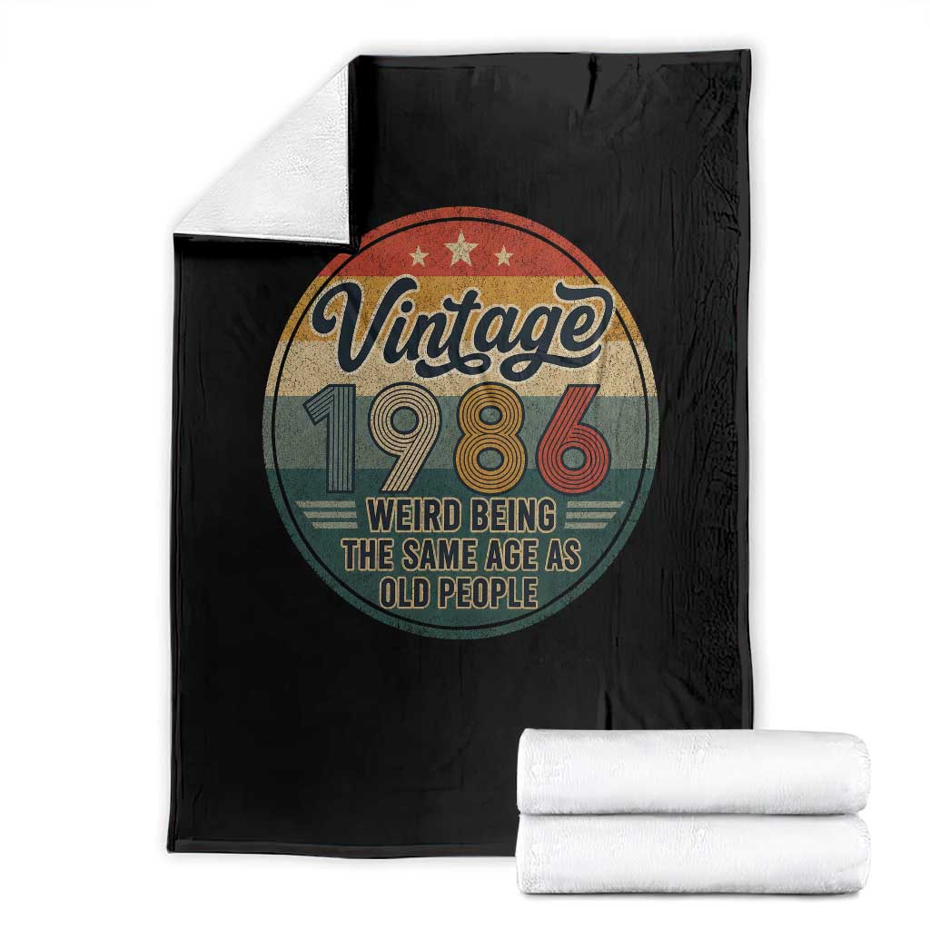 Vintage 1986 40th Birthday Throw Blanket 40 Year Old Gift Weird Being the Same Age as Old People TS10 Black Print Your Wear