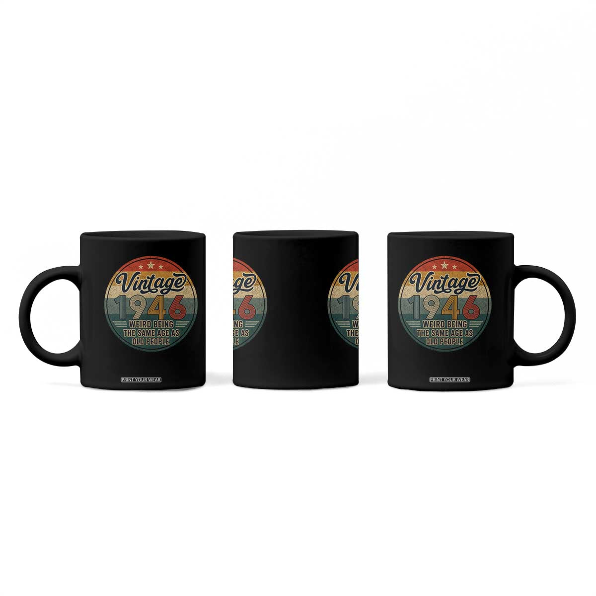 Vintage 1946 80th Birthday Coffee Mug 80 Year Old Gift Weird Being the Same Age as Old People TS10 Print Your Wear