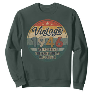 Vintage 1946 80th Birthday Sweatshirt 80 Year Old Gift Weird Being the Same Age as Old People TS10 Dark Forest Green Print Your Wear