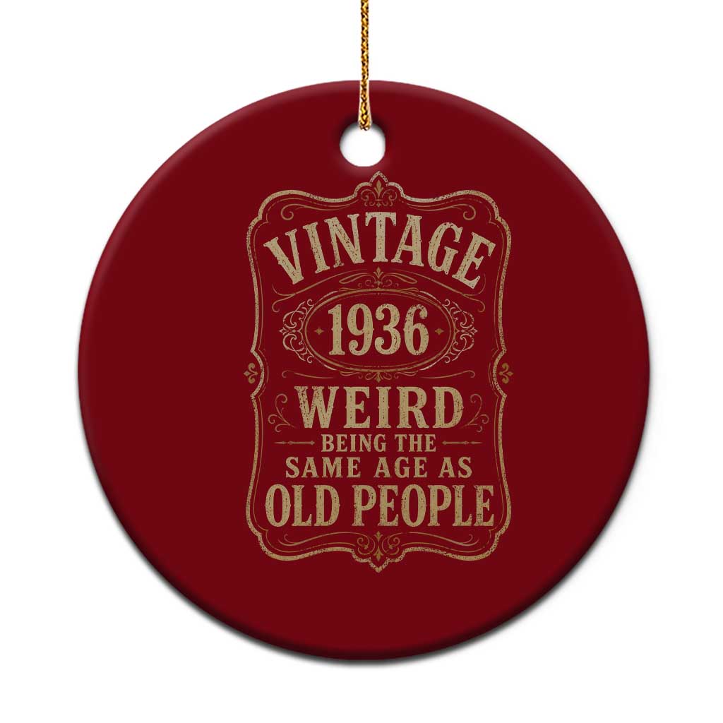90th Birthday Ceramic Ornament Vintage 90yr 1936 90 Year Old Gift Weird Being the Same Age as Old People TS10 1pc Red Print Your Wear