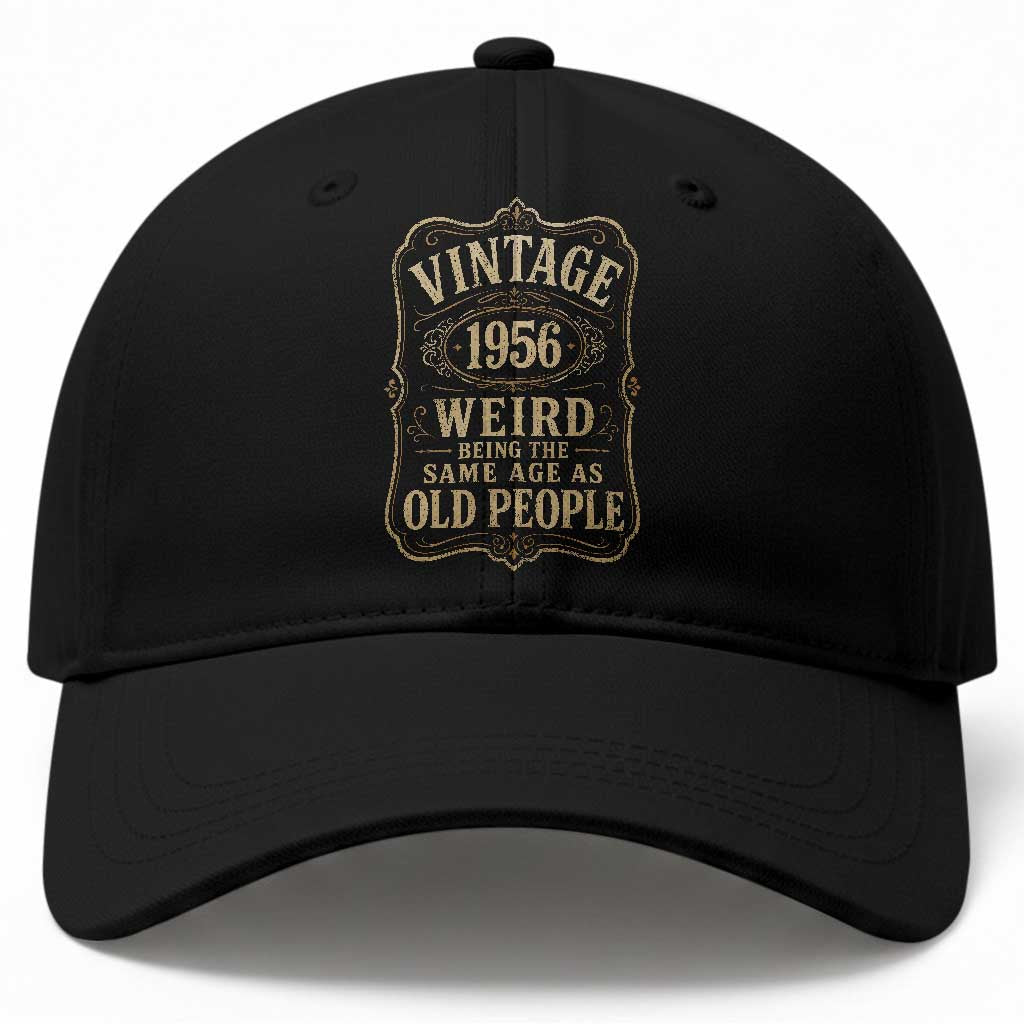 70th Birthday Baseball Cap Vintage 70yr 1956 70 Year Old Gift Weird Being the Same Age as Old People TS10 Print Your Wear