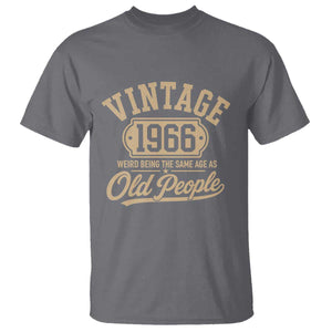 60th Birthday T Shirt Vintage 1966 60 Year Old Gift Weird Being the Same Age as Old People TS10 Charcoal Print Your Wear