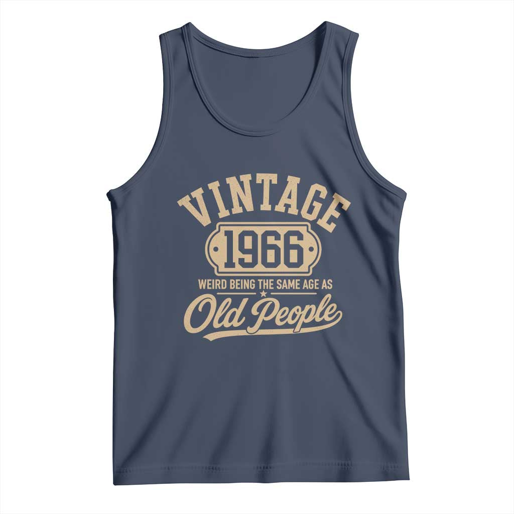 60th Birthday Tank Top Vintage 1966 60 Year Old Gift Weird Being the Same Age as Old People TS10 Navy Print Your Wear