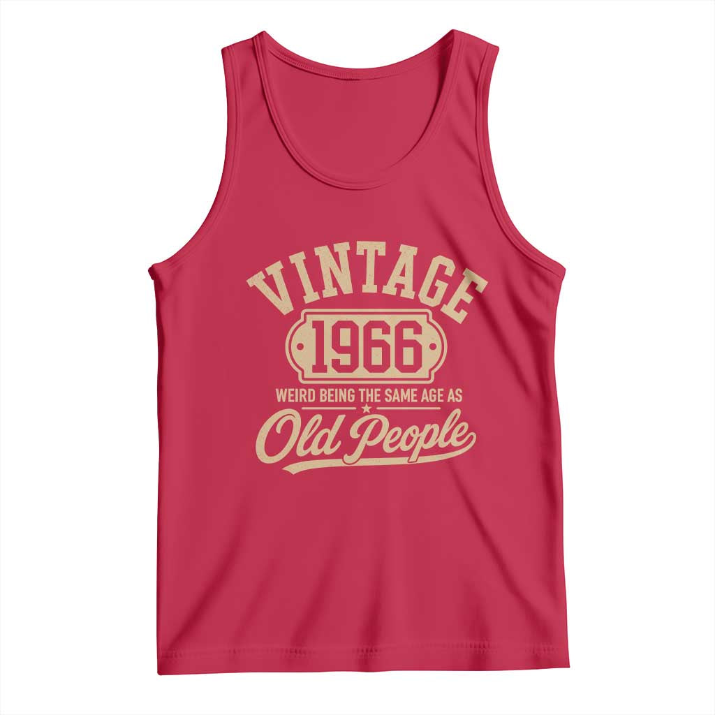 60th Birthday Tank Top Vintage 1966 60 Year Old Gift Weird Being the Same Age as Old People TS10 Red Print Your Wear