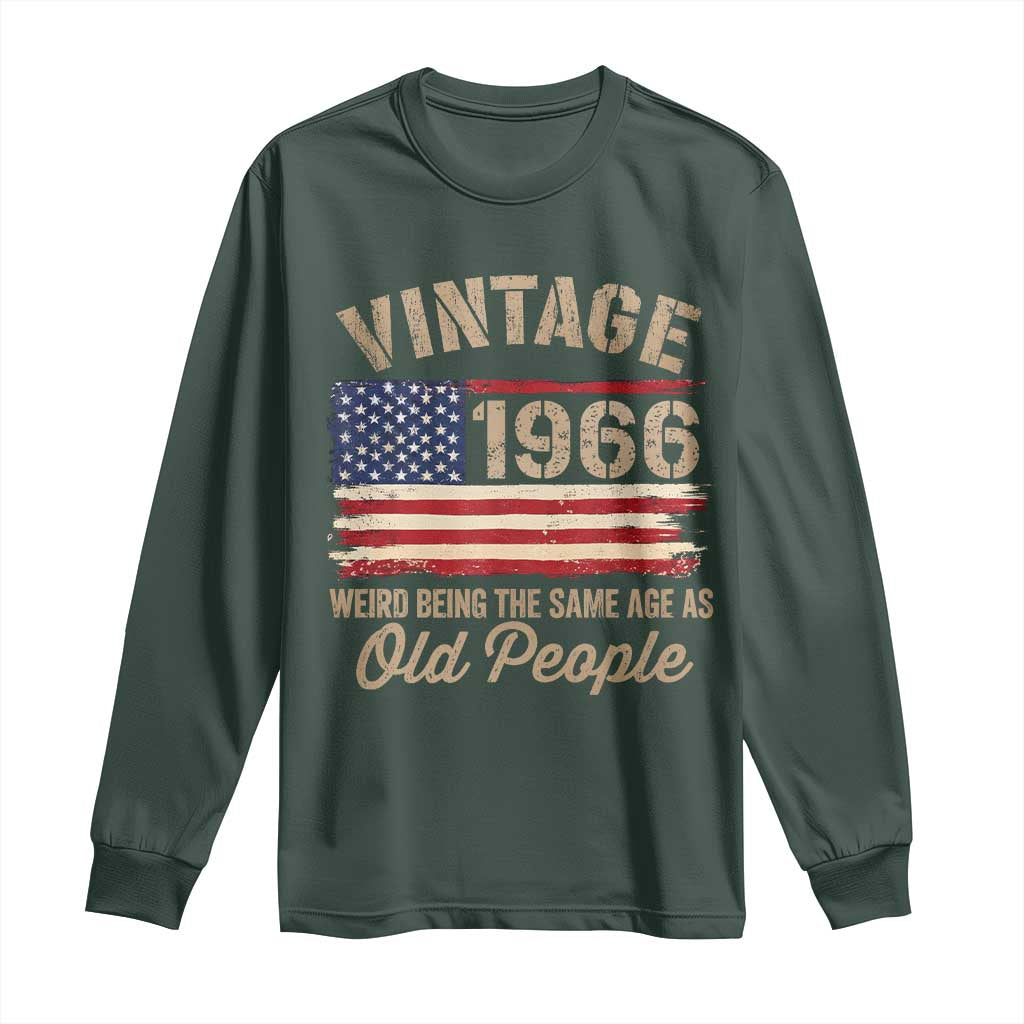 60th Birthday Long Sleeve Shirt Vintage 1966 Weird Being the Same Age as Old People USA Flag TS10 Dark Forest Green Print Your Wear