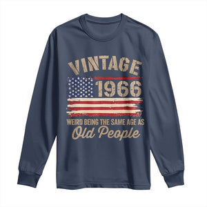 60th Birthday Long Sleeve Shirt Vintage 1966 Weird Being the Same Age as Old People USA Flag TS10 Navy Print Your Wear