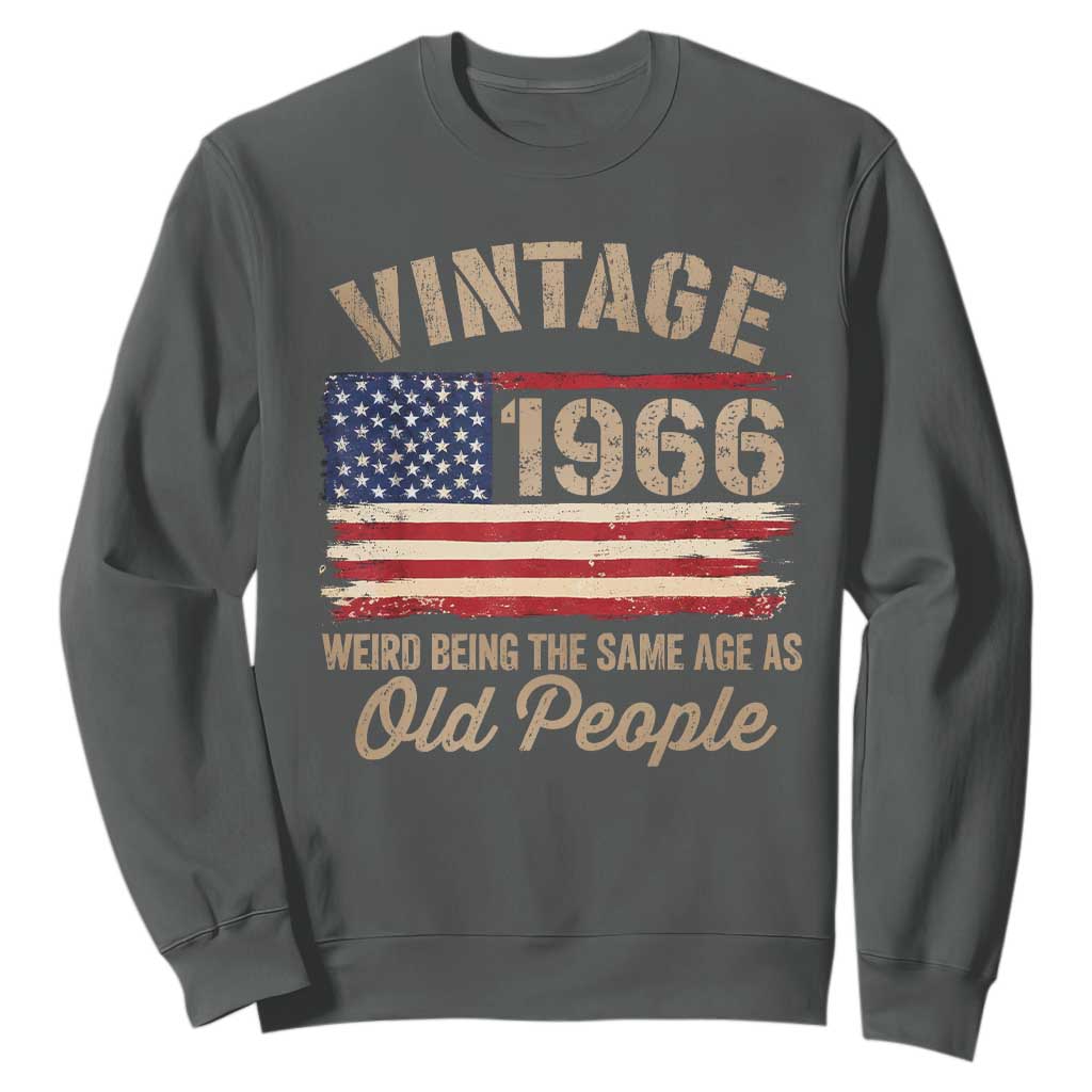 60th Birthday Sweatshirt Vintage 1966 Weird Being the Same Age as Old People USA Flag TS10 Dark Heather Print Your Wear
