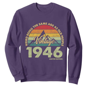 80th Birthday Sweatshirt Vintage 1946 Weird Being the Same Age as Old People 80 Year Old Gift TS10 Purple Print Your Wear