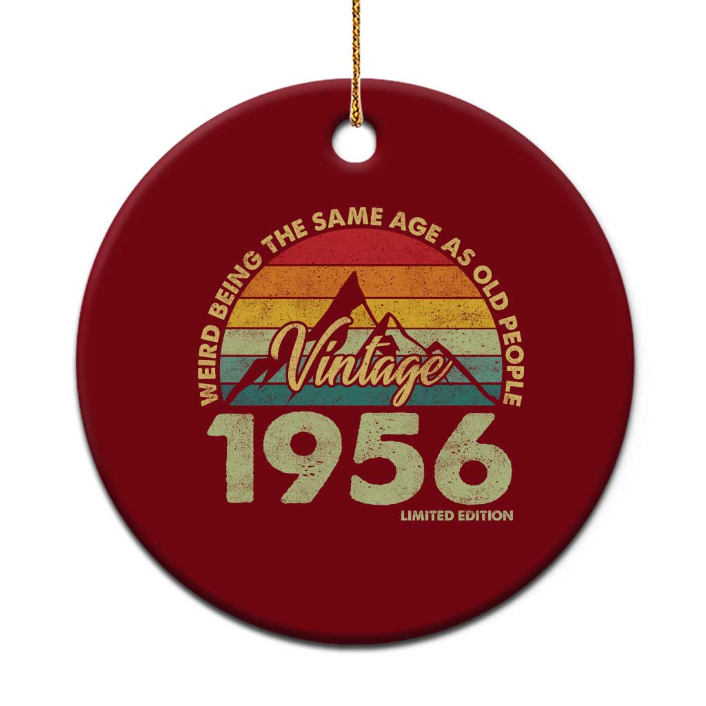 70th Birthday Ceramic Ornament Vintage 1956 Weird Being the Same Age as Old People 70 Year Old Gift TS10 1pc Red Print Your Wear