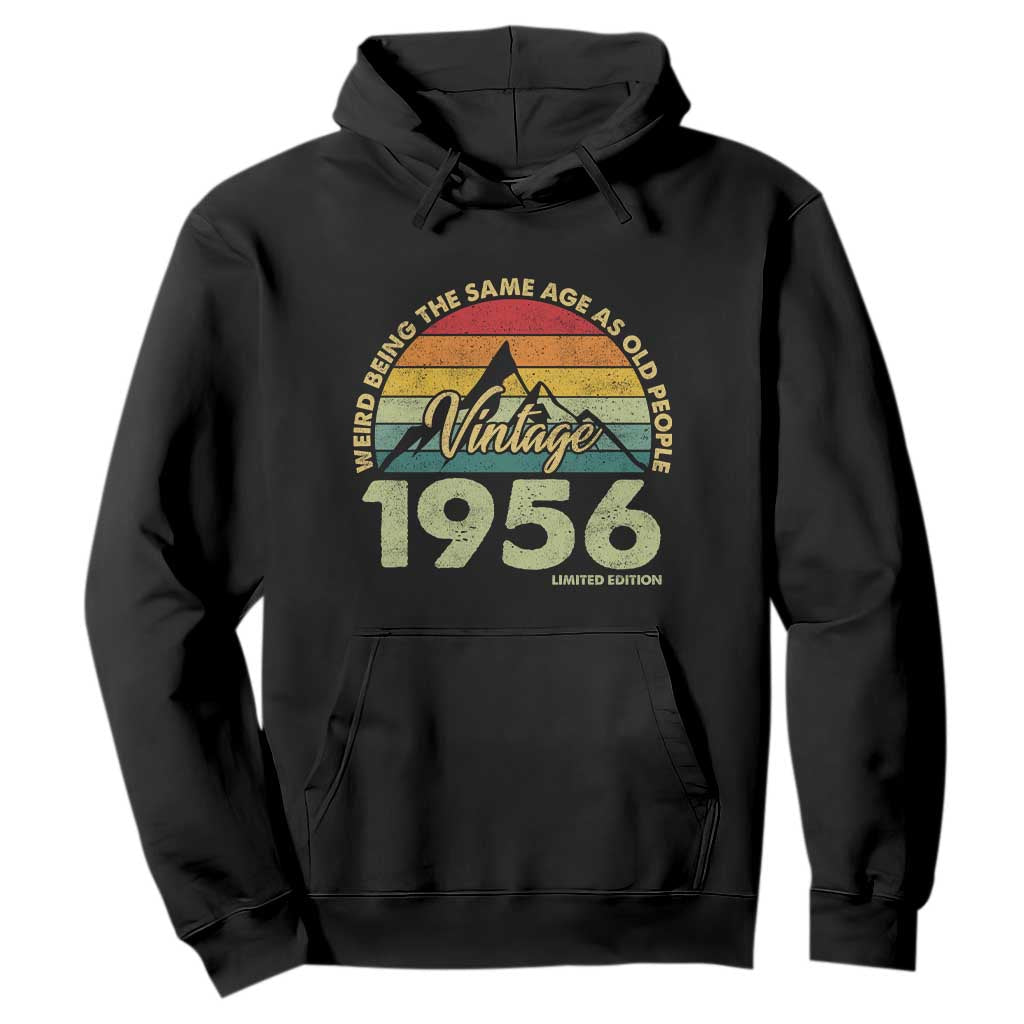 70th Birthday Hoodie Vintage 1956 Weird Being the Same Age as Old People 70 Year Old Gift TS10 Black Print Your Wear
