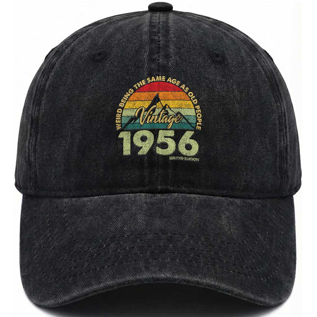 70th Birthday Washed Cotton Baseball Cap Vintage 1956 Weird Being the Same Age as Old People 70 Year Old Gift TS10 Print Your Wear