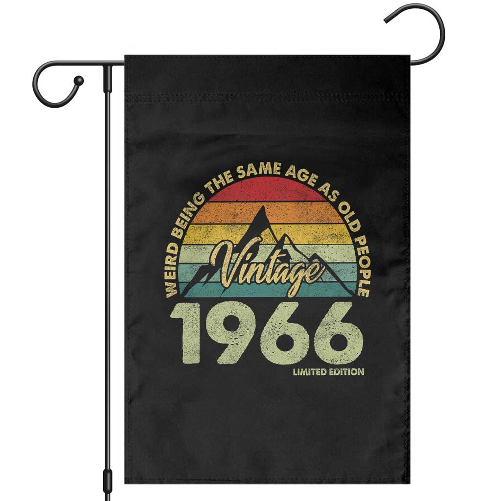 60th Birthday Garden Flag Vintage 1966 Weird Being the Same Age as Old People 60 Year Old Gift TS10 Black Print Your Wear