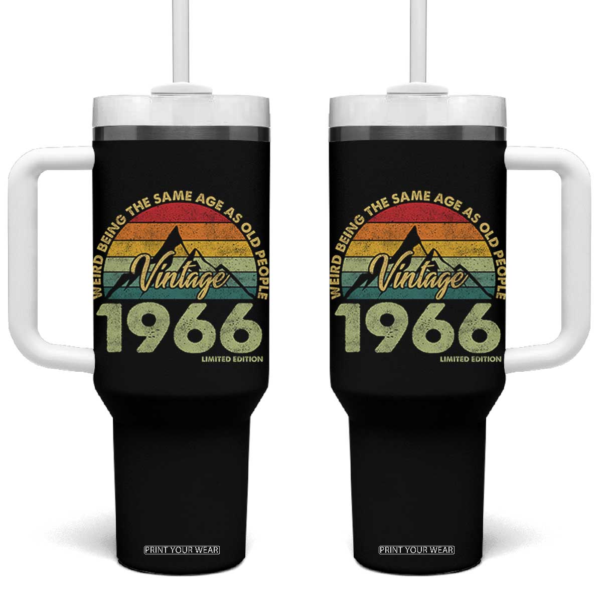 60th Birthday Tumbler With Handle Vintage 1966 Weird Being the Same Age as Old People 60 Year Old Gift TS10 One Size: 40 oz Black Print Your Wear