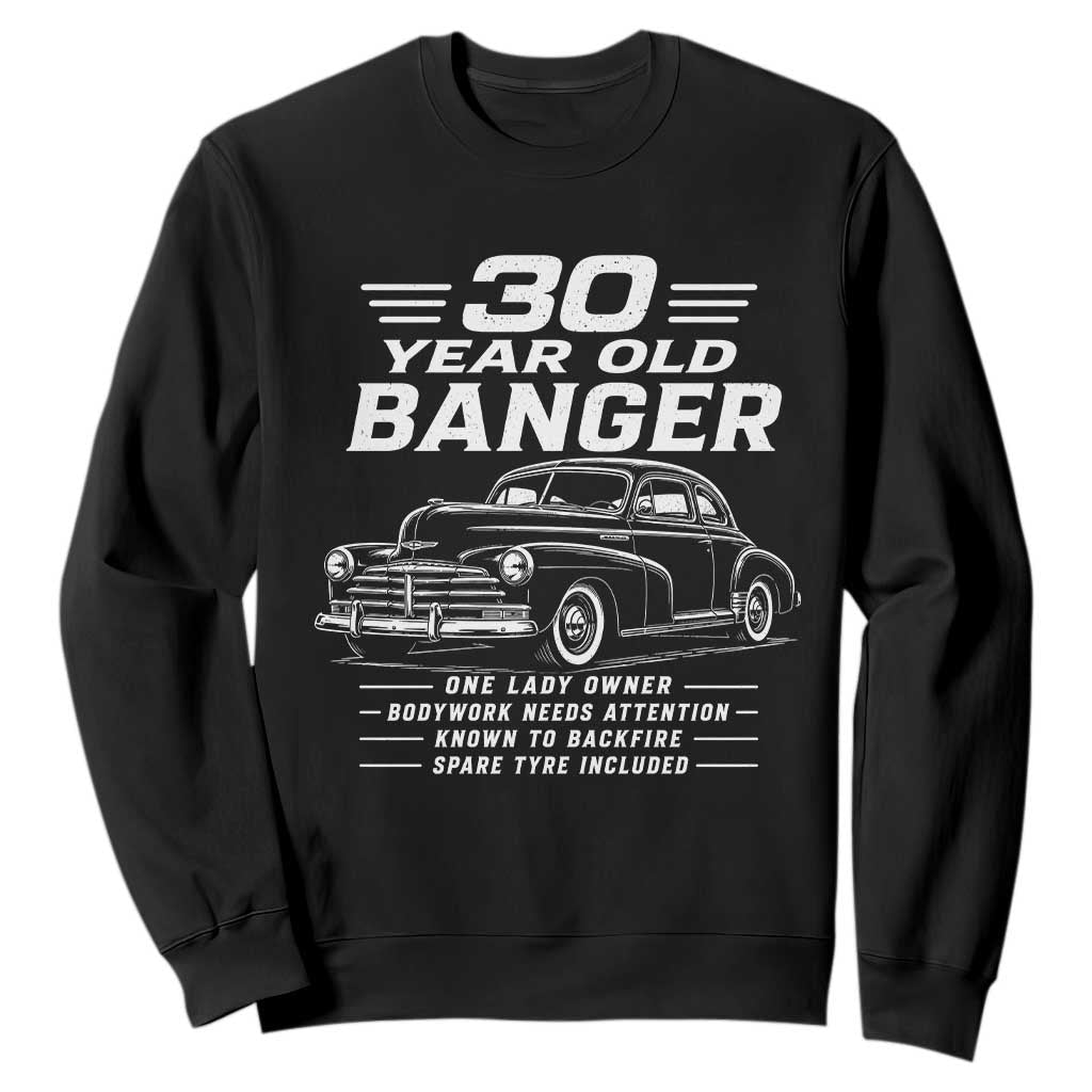 Vintage Car 30th Birthday Graphic Sweatshirt Funny 30 Year Old Gift Banger Car Guy