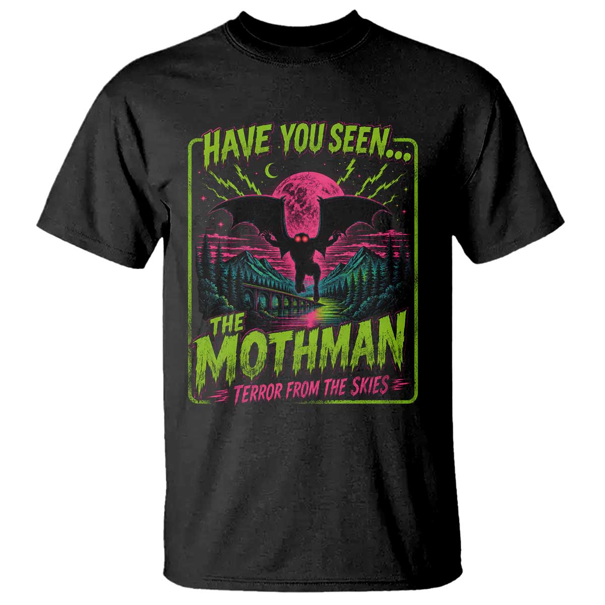 Have You Seen The Mothman T Shirt Retro Vintage 80s 90s Horror Cryptid Neon Graphic