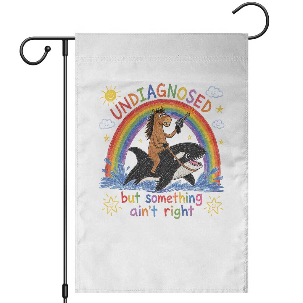 Sarcastic Undiagnosed But Something Aint Right Garden Flag Mental Health Humor Retro Vintage Horse Riding Orca