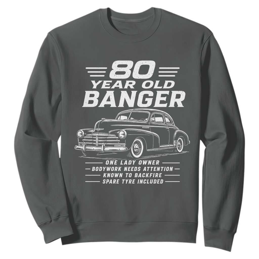 Vintage Car 80th Birthday Graphic Sweatshirt Funny 80 Year Old Gift Banger Car Guy