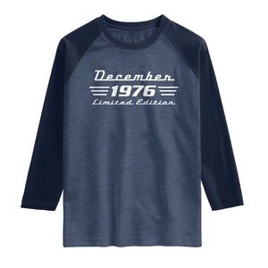 1976 December 50th Birthday Raglan Shirt Vintage Limited Edition 50 Year Old Gift