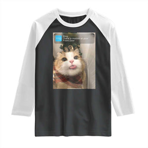 Funny Cat Christmas Raglan Shirt Ring There is Motion at Your Front Door Meme Xmas Tree TS10 Black White Print Your Wear