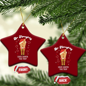 Funny Inappropriate Christmas Ceramic Ornament Be Naughty Save Santa The Trip TS10 Print Your Wear