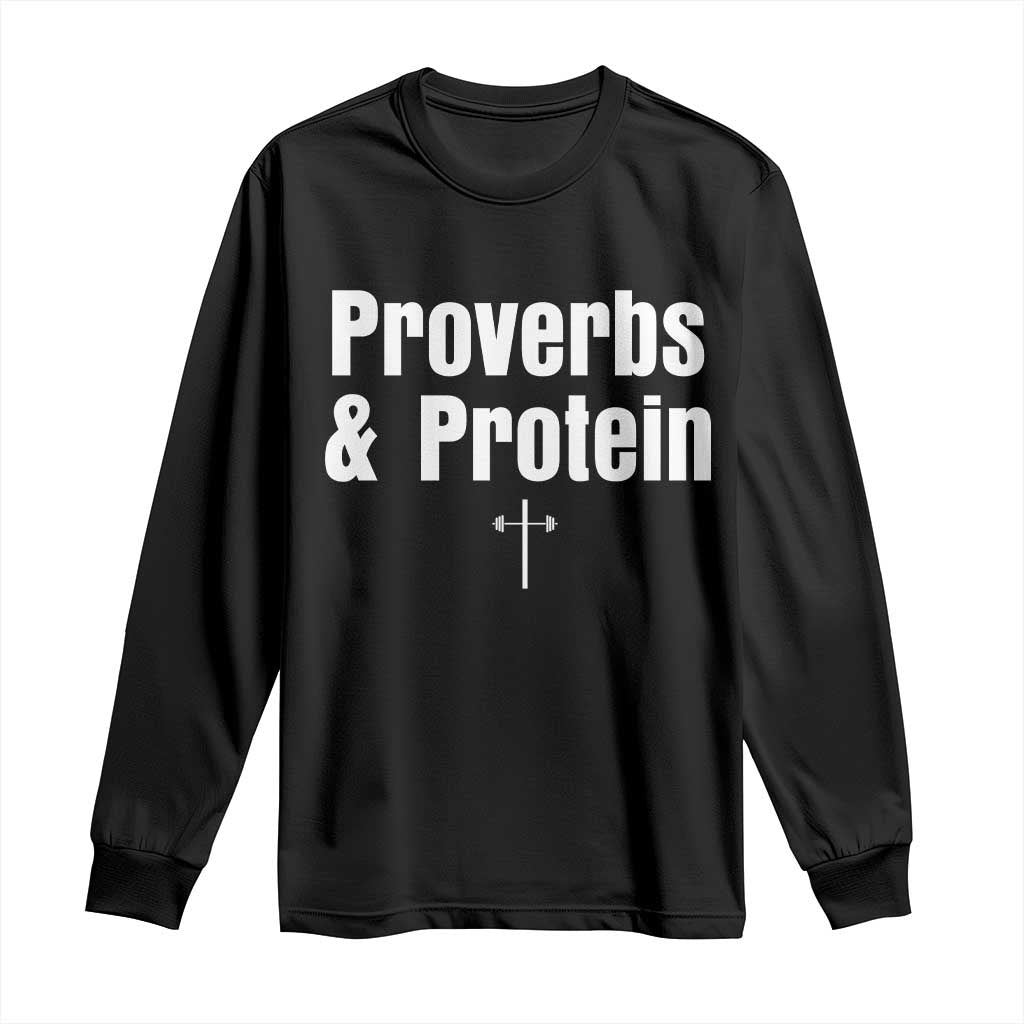 Proverbs and Protein Funny Gym Christian Long Sleeve Shirt Faith and Fitness Cross Workout