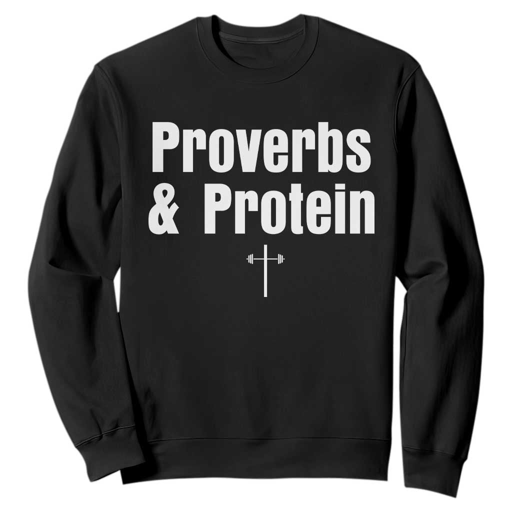 Proverbs and Protein Funny Gym Christian Sweatshirt Faith and Fitness Cross Workout