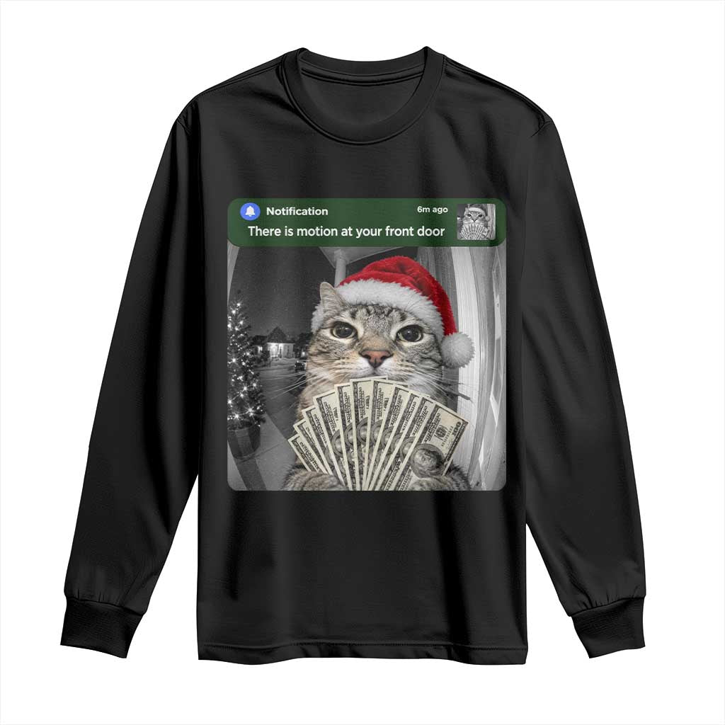 Christmas Cat Motion At Your Front Door Long Sleeve Shirt Funny Rich Cat Cash Doorbell Camera Meme