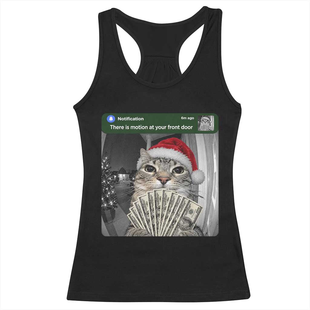 Christmas Cat Motion At Your Front Door Racerback Tank Top Funny Rich Cat Cash Doorbell Camera Meme