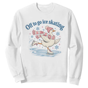 Ice Skater Goose Sweatshirt Off To Go Ice Skating
