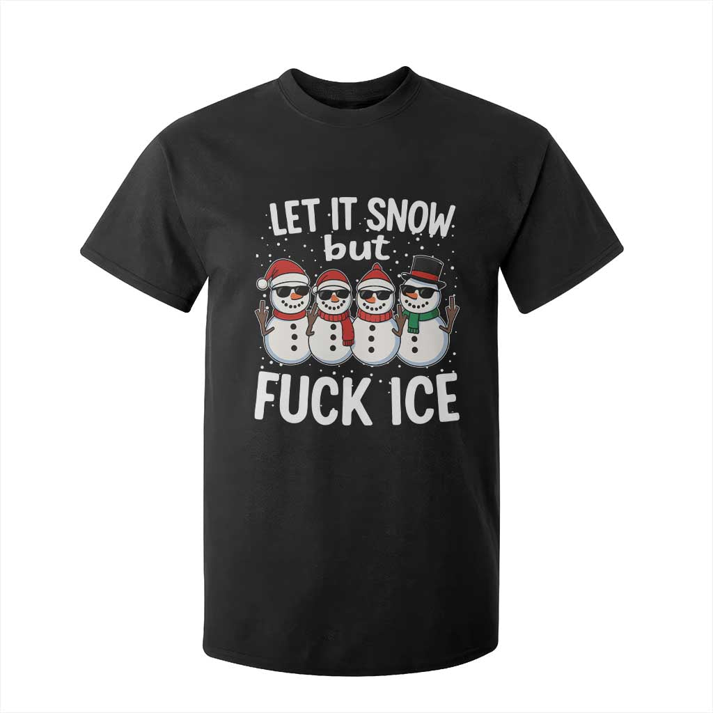 Anti ICE Christmas T Shirt For Kid Funny Snowman Cute Finger Let It Snow Funny FDT TS10 Black Print Your Wear