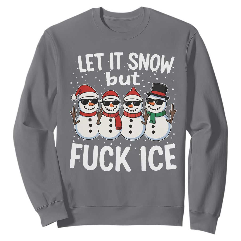 Anti ICE Christmas Sweatshirt Funny Snowman Cute Finger Let It Snow Funny FDT TS10 Charcoal Print Your Wear