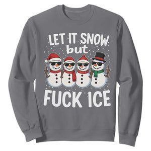 Anti ICE Christmas Sweatshirt Funny Snowman Cute Finger Let It Snow Funny FDT TS10 Charcoal Print Your Wear