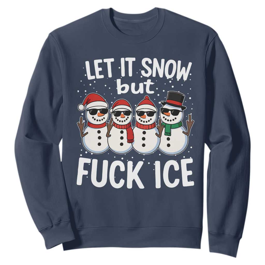 Anti ICE Christmas Sweatshirt Funny Snowman Cute Finger Let It Snow Funny FDT TS10 Navy Print Your Wear