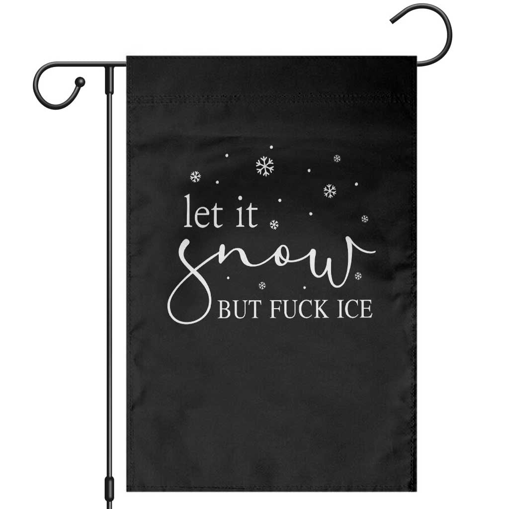 Let It Snow But Fuck Ice Garden Flag Funny Christmas Winter TS10 Black Print Your Wear