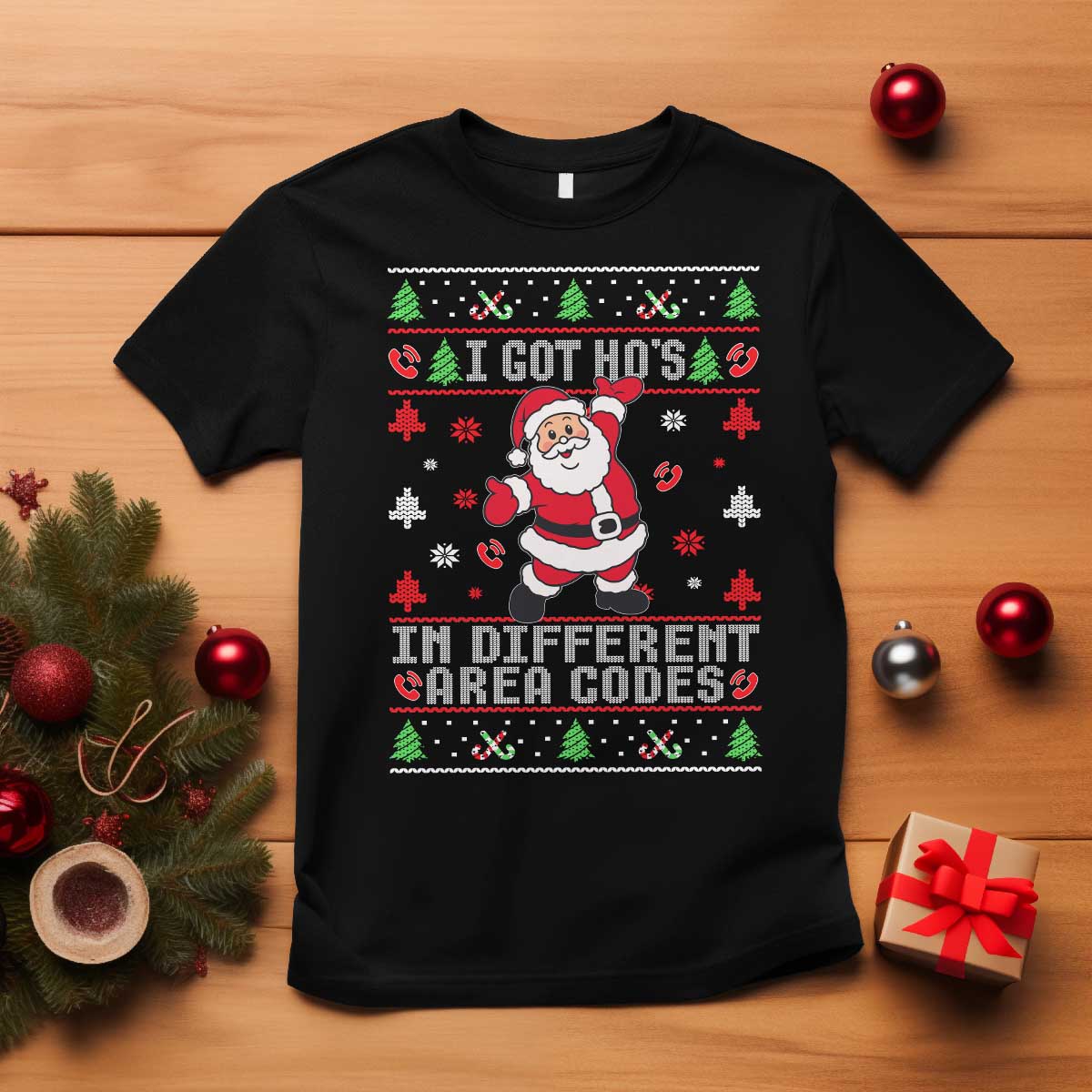 Funny Santa Ugly Christmas T Shirt I Got Hos in Different Area Codes TS10 Black Print Your Wear