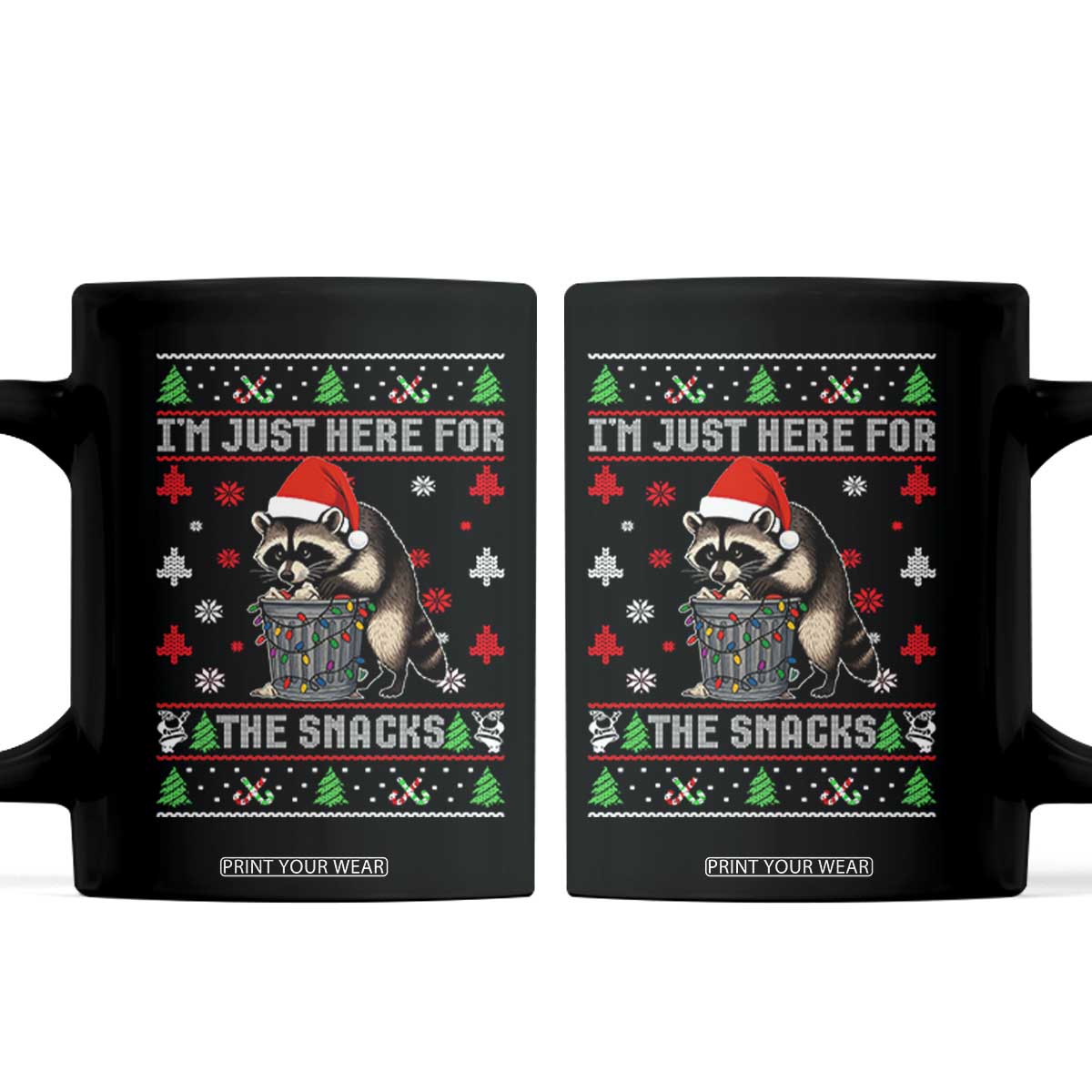 Funny Raccoon Ugly Christmas Coffee Mug I'm Just Here for The Snacks Cute Trash Panda TS10 Black Print Your Wear