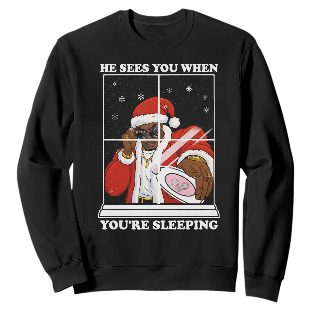 Funny Christmas Diddy Sweatshirt He Sees You When Youre Sleeping Dirty Ugly Xmas TS10 Black Print Your Wear