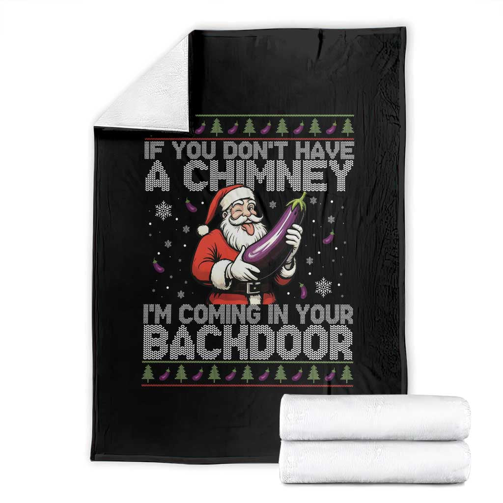 Funny Inappropriate Christmas Throw Blanket Santa If You Dont Have A Chimney Im Coming In Your Backdoor TS10 Black Print Your Wear
