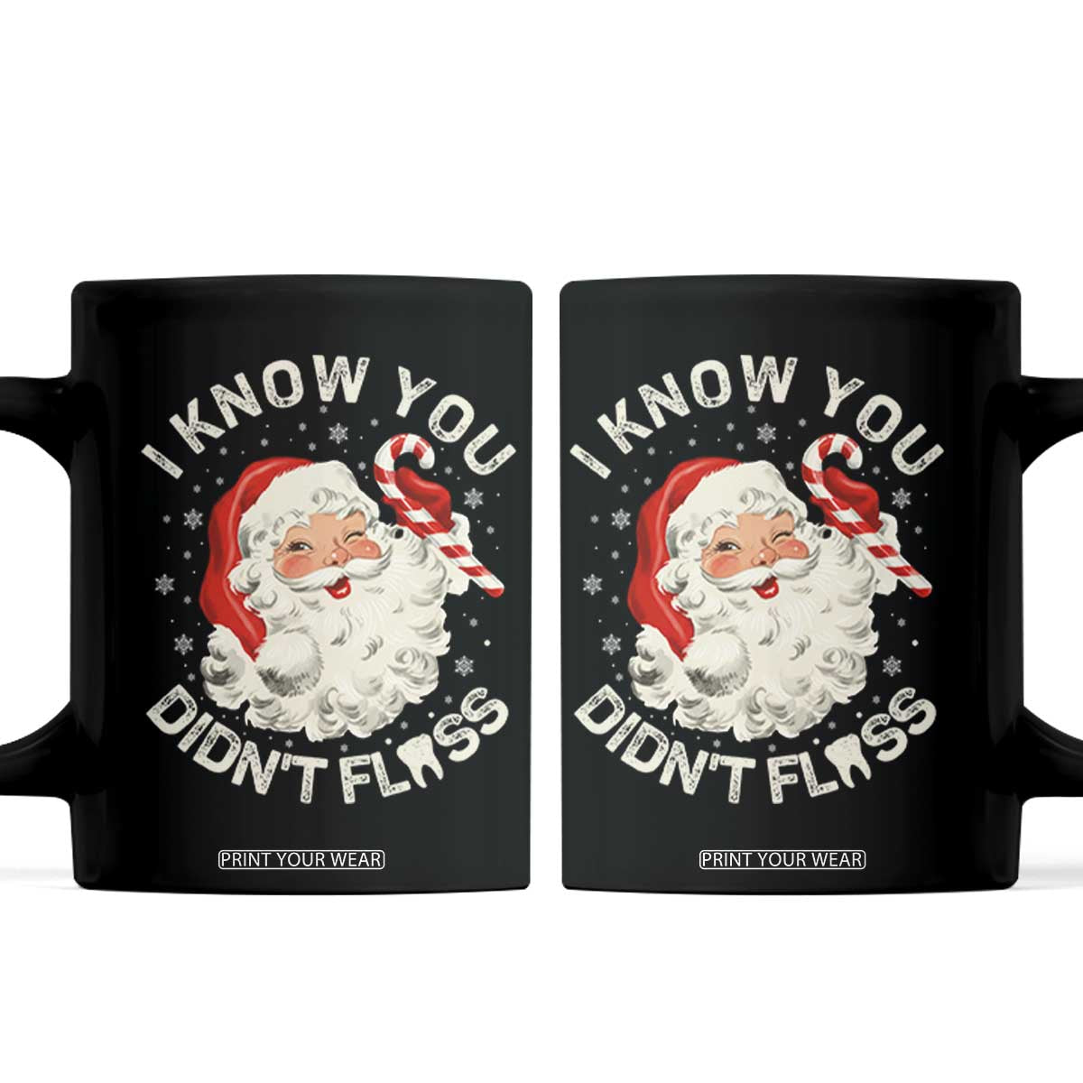 I Know You Didnt Floss Coffee Mug Funny Dentist Christmas Santa Dental Hygiene TS10 Black Print Your Wear