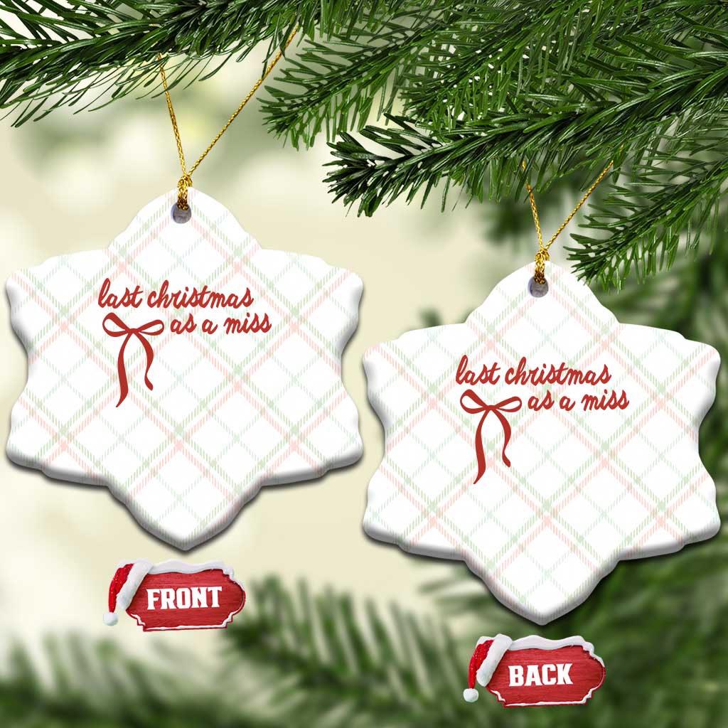 Last Christmas As A Miss Ceramic Ornament Bride To Be Future Mrs Xmas Engaged Gift TS10 Print Your Wear