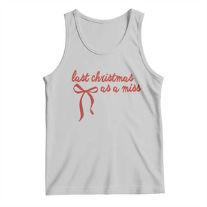 Last Christmas As A Miss Tank Top Bride To Be Future Mrs Xmas Engaged Gift TS10 Ash Print Your Wear