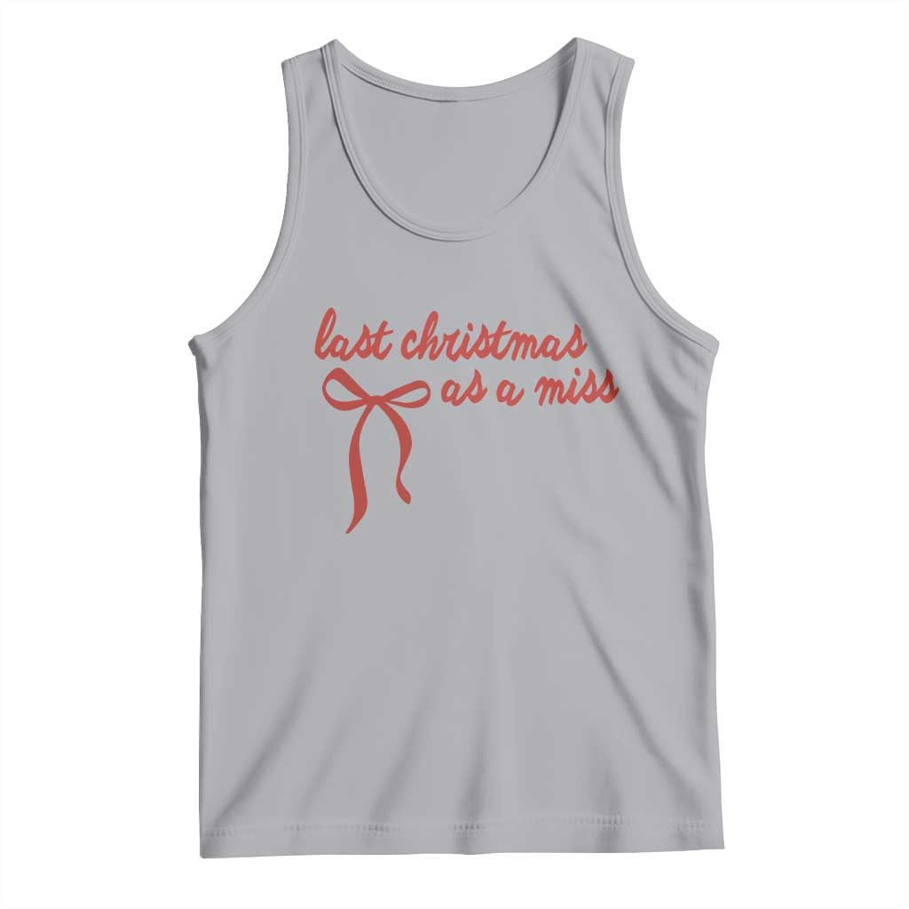 Last Christmas As A Miss Tank Top Bride To Be Future Mrs Xmas Engaged Gift TS10 Athletic Heather Print Your Wear