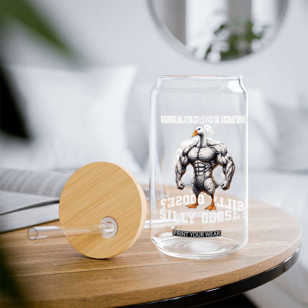 Who You Calling Silly Goose Funny Gym Meme Glass Can TS10 Print Your Wear