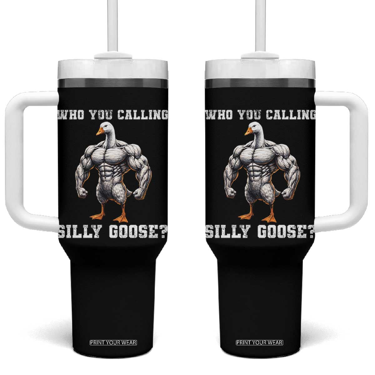 Who You Calling Silly Goose Funny Gym Meme Tumbler With Handle TS10 One Size: 40 oz Black Print Your Wear