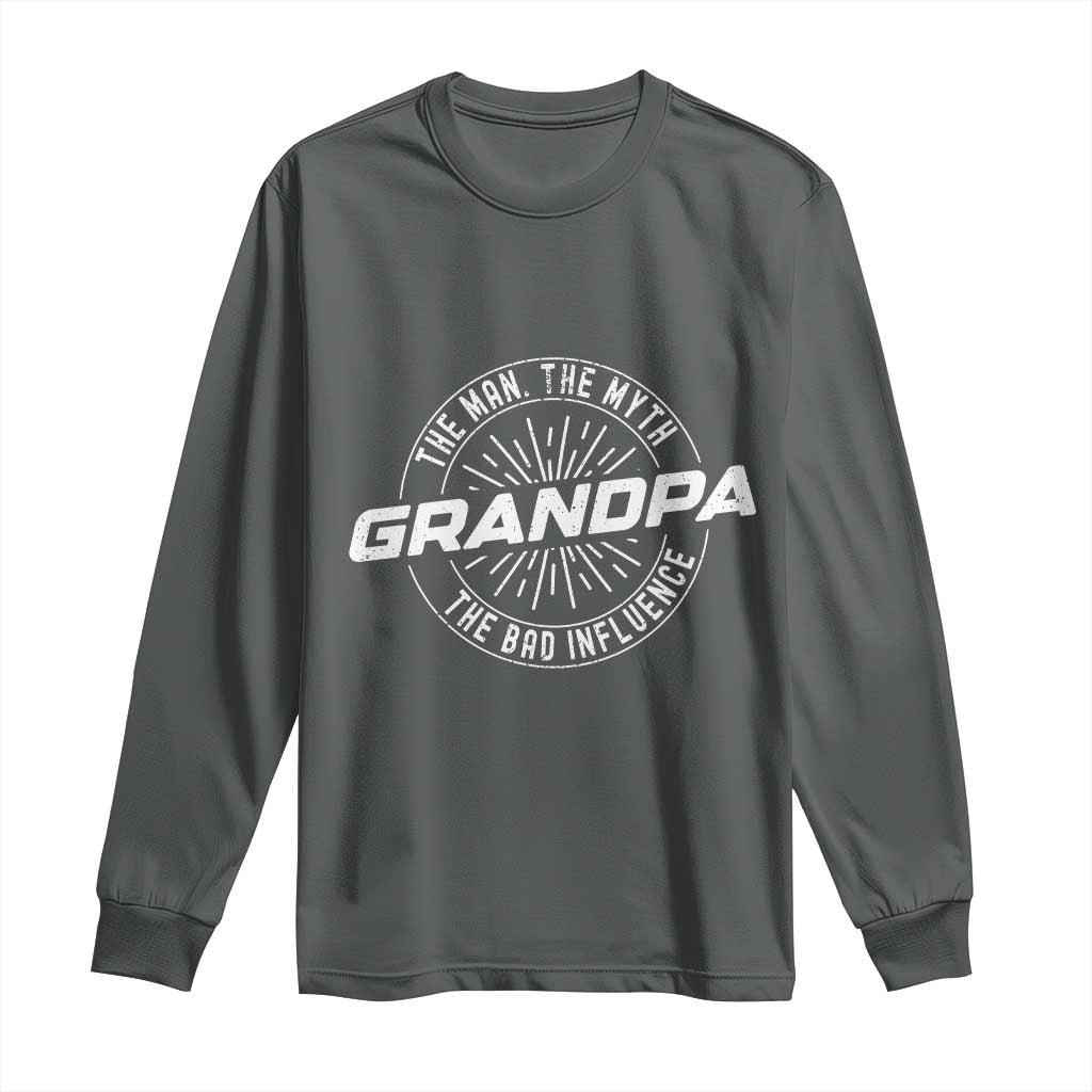 Funny Grandpa Long Sleeve Shirt Man Myth Bad Influence Funny Fathers Day TS10 Dark Heather Print Your Wear