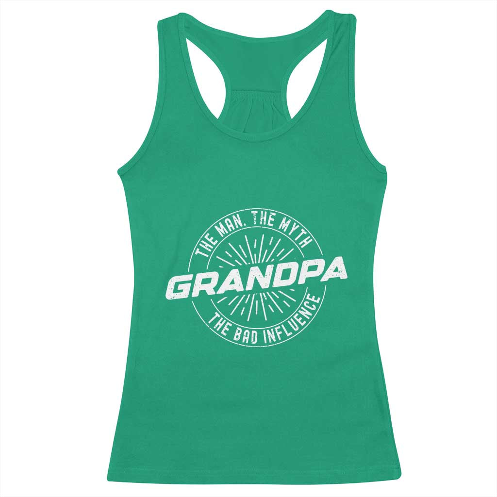 Funny Grandpa Racerback Tank Top Man Myth Bad Influence Funny Fathers Day TS10 Irish Green Print Your Wear