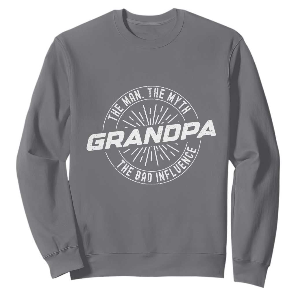 Funny Grandpa Sweatshirt Man Myth Bad Influence Funny Fathers Day TS10 Charcoal Print Your Wear