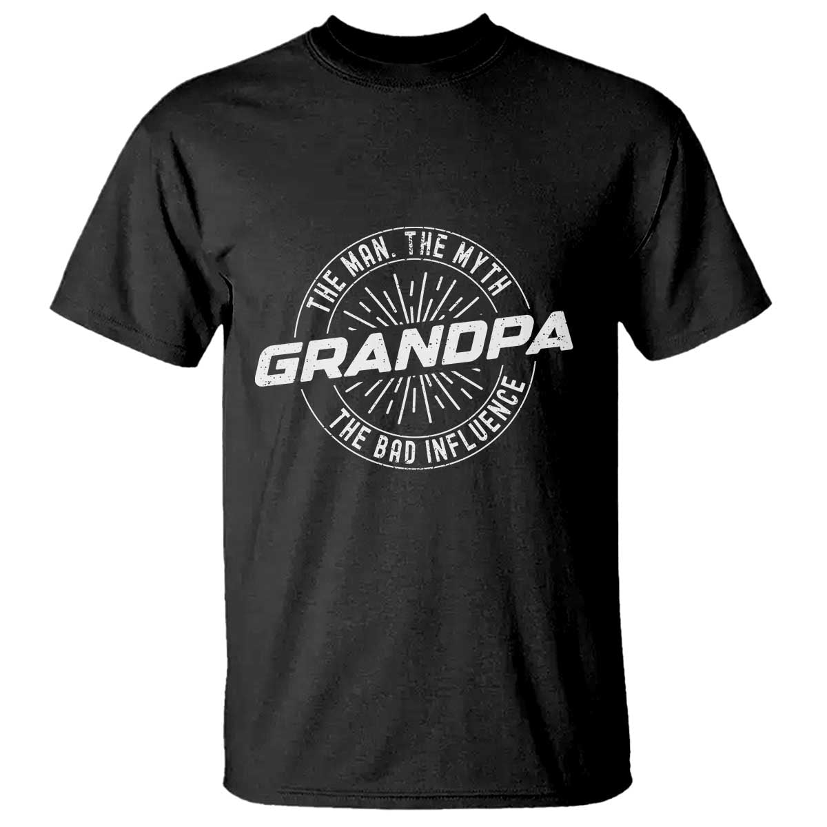 Funny Grandpa T Shirt Man Myth Bad Influence Funny Fathers Day TS10 Black Print Your Wear